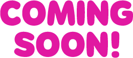 COMING SOON!