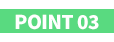 POINT 03